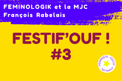 Festif'Ouf #3 les 28, 29 et 30 mars 2025